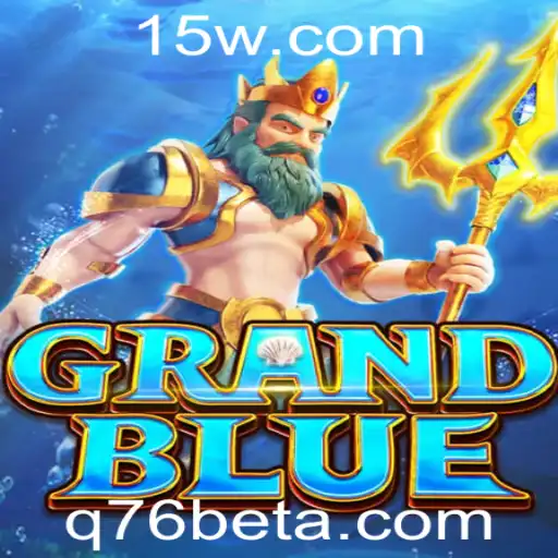 Descubra o Universo de GRANDBLUE: Uma Aventura Épica com Q76bet