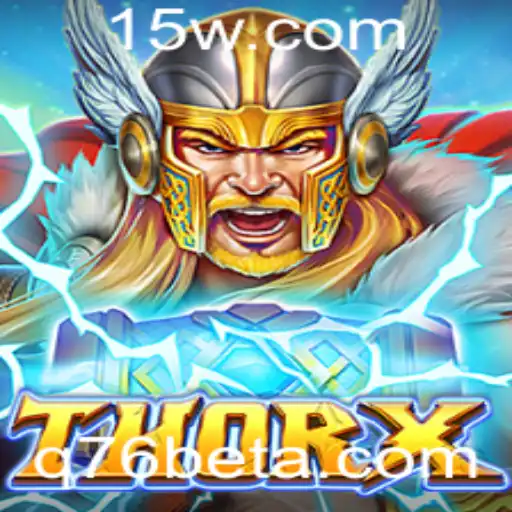 ThorX: Uma Jornada Épica através do Universo dos Jogos com Q76bet